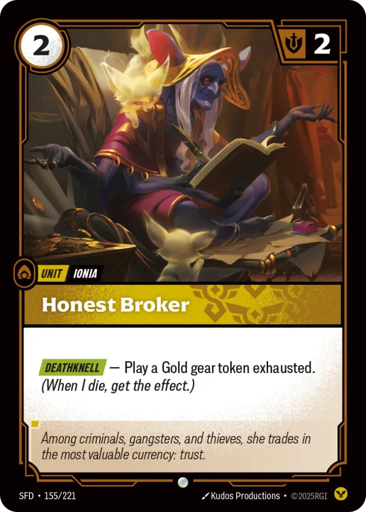 Karta Riftbound: Honest Broker — Unit, kolor Order, dodatek Spiritforged. Ilustracja: Kudos Productions. Opis karty: Deathknell — Play a Gold gear token exhausted. (When I die, get the effect.)