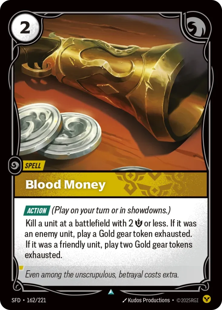Karta Riftbound: Blood Money — Spell, kolor Order, dodatek Spiritforged. Ilustracja: Kudos Productions. Opis karty: Action (Play on your turn or in showdowns.)Kill a unit at a battlefield with 2 💪 or less. If it was an enemy unit, play a Go