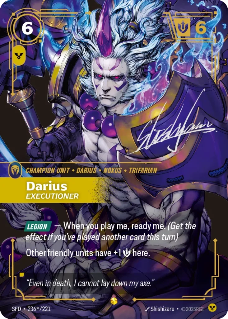 Karta Riftbound: Darius - Executioner (Signature) — Unit, kolor Order, dodatek Spiritforged. Ilustracja: Shishizaru. Opis karty: Legion — When you play me, ready me. (Get the effect if you've played another card this turn)Other friendly uni