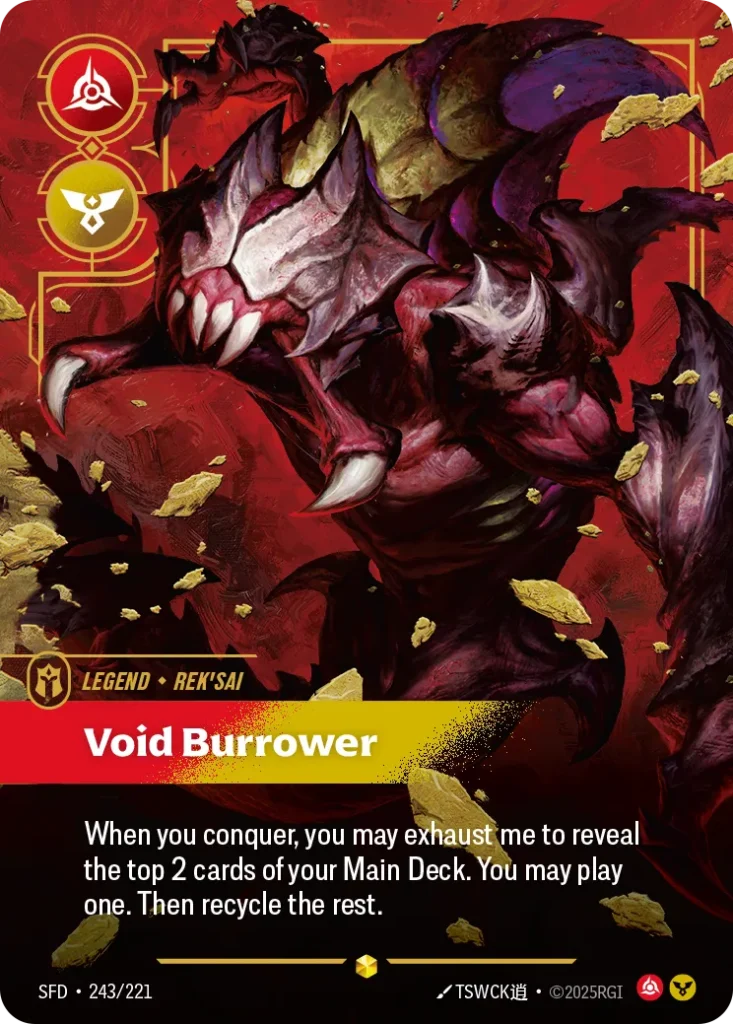 Karta Riftbound: Rek'sai - Void Burrower (Overnumbered) — Legend, kolor Fury/Order, dodatek Spiritforged. Ilustracja: TSWCK逍. Opis karty: When you conquer, you may exhaust me to reveal the top 2 cards of your Main Deck. You may banish one, 