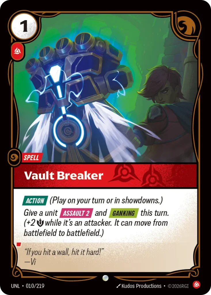 Karta Riftbound: Vault Breaker — Spell, kolor Fury, dodatek Unleashed. Ilustracja: Kudos Productions. Opis karty: Action (Play on your turn or in showdowns.)Give a unit Assault 2 and Ganking this turn. (+2 💪 while it's an attacker. It can m