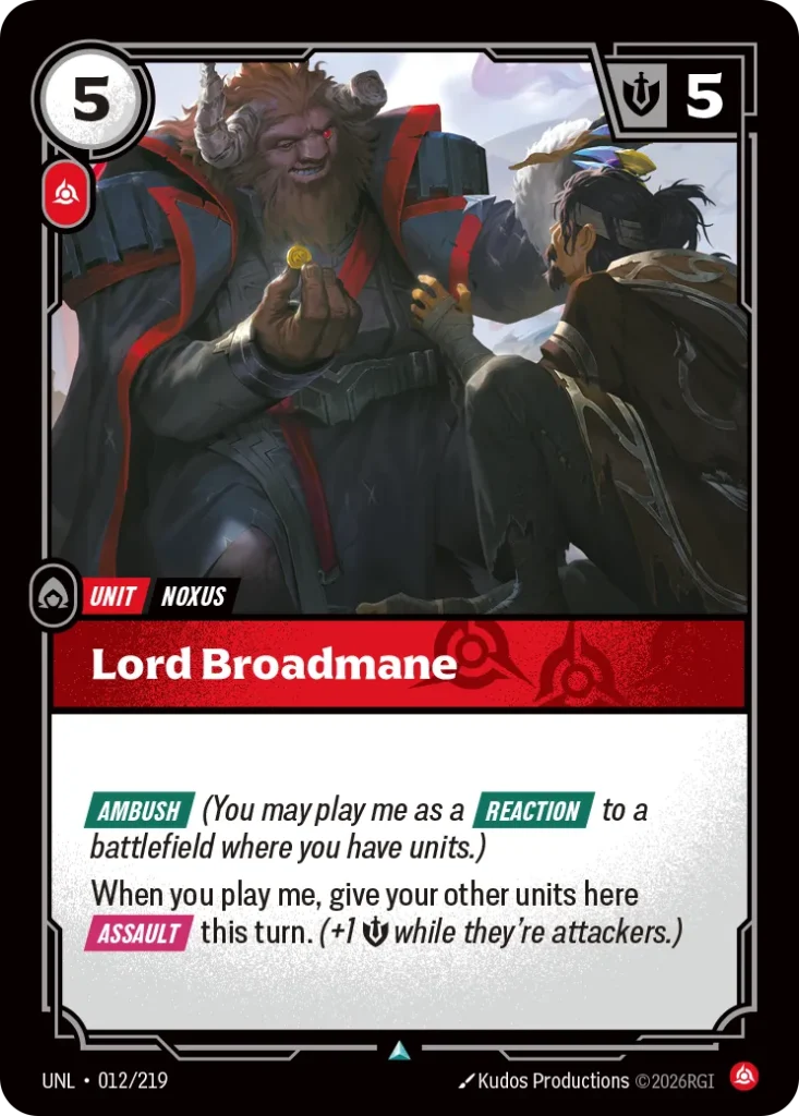 Karta Riftbound: Lord Broadmane — Unit, kolor Fury, dodatek Unleashed. Ilustracja: Kudos Productions. Opis karty: Ambush (You may play me as a Reaction to a battlefield where you have units.)When you play me, give your other units here Assa