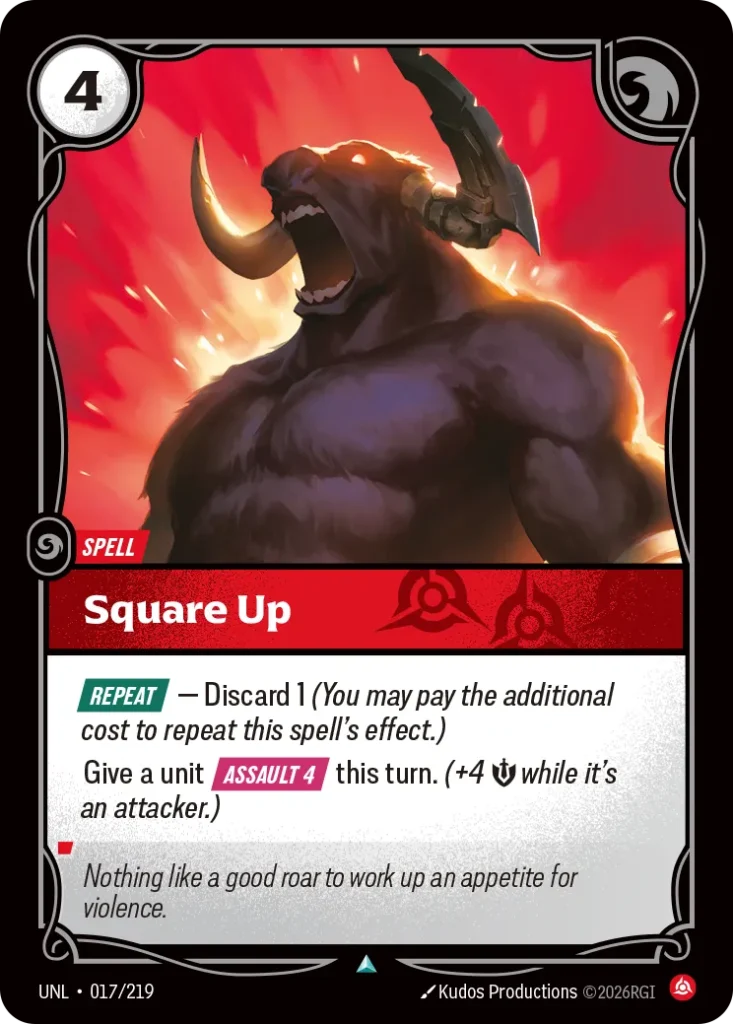 Karta Riftbound: Square Up — Spell, kolor Fury, dodatek Unleashed. Ilustracja: Kudos Productions. Opis karty: Repeat — Discard 1 (You may pay the additional cost to repeat this spell's effect.)Give a unit Assault 4 this turn. (+4 💪 while it