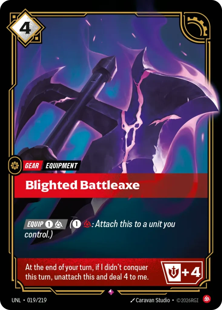 Karta Riftbound: Blighted Battleaxe — Gear, kolor Fury, dodatek Unleashed. Ilustracja: Caravan Studio. Opis karty: Equip 1⚡ (1⚡: Attach this to a unit you control.)