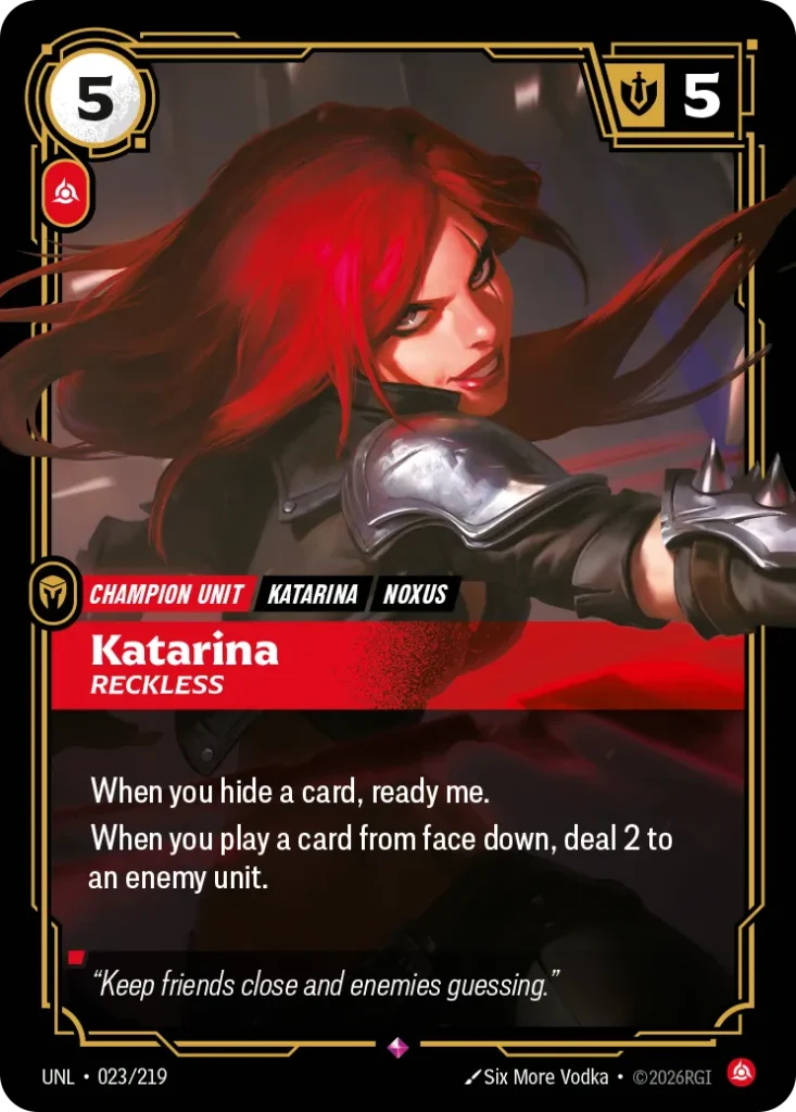 Karta Riftbound: Katarina - Reckless — Unit, kolor Fury, dodatek Unleashed. Ilustracja: Six More Vodka. Opis karty: When you hide a card, ready me.When you play a card from face down, deal 2 to an enemy unit.