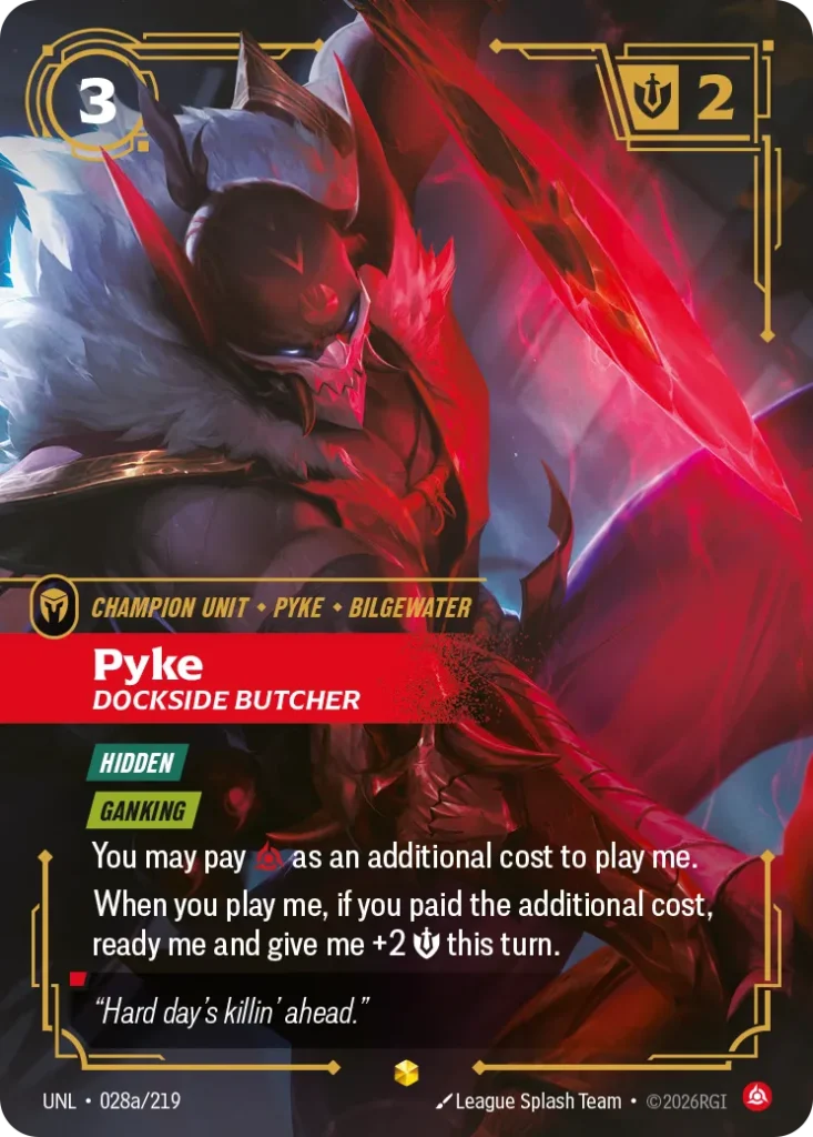 Karta Riftbound: Pyke - Dockside Butcher (Alternate Art) — Unit, kolor Fury, dodatek Unleashed. Ilustracja: League Splash Team. Opis karty: Hidden Ganking You may pay as an additional cost to play me.When you play me, if you paid the additi