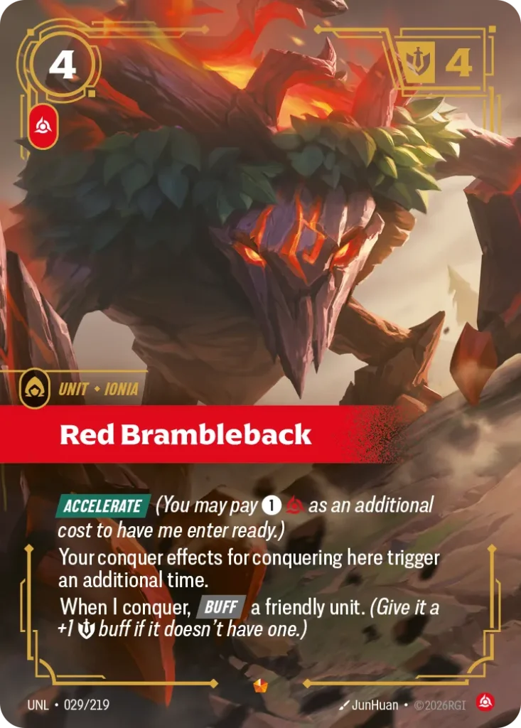 Karta Riftbound: Red Brambleback — Unit, kolor Fury, dodatek Unleashed. Ilustracja: JunHuan. Opis karty: Accelerate (You may pay 1⚡ as an additional cost to have me enter ready.)Your conquer effects for conquering here trigger an additional
