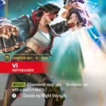 Vi, Hotheaded