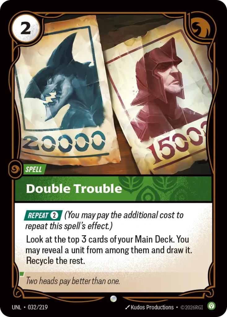 Karta Riftbound: Double Trouble — Spell, kolor Calm, dodatek Unleashed. Ilustracja: Kudos Productions. Opis karty: Repeat 2⚡ (You may pay the additional cost to repeat this spell's effect.)Look at the top 3 cards of your Main Deck. You may 