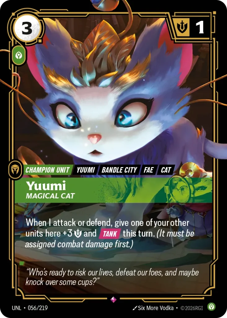 Karta Riftbound: Yuumi - Magical Cat — Unit, kolor Calm, dodatek Unleashed. Ilustracja: Six More Vodka. Opis karty: When I attack or defend, give one of your other units here +3 💪 and Tank this turn. (It must be assigned combat damage first