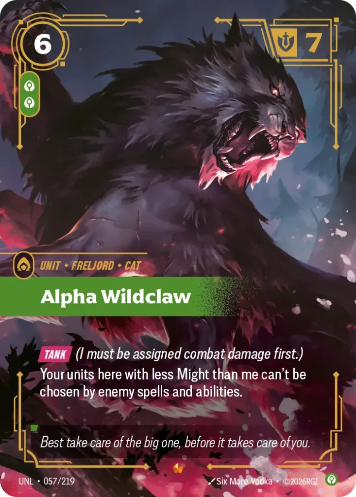 Karta Riftbound: Alpha Wildclaw — Unit, kolor Calm, dodatek Unleashed. Ilustracja: Six More Vodka. Opis karty: Tank (I must be assigned combat damage first.)Your units here with less Might than me can't be chosen by enemy spells and abiliti