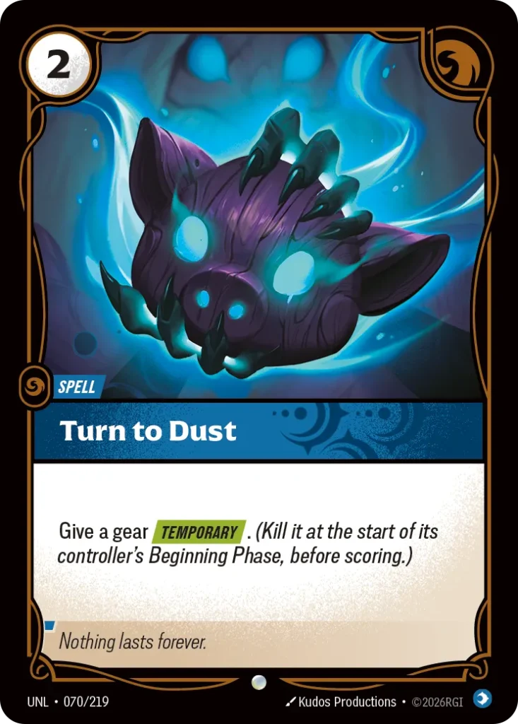 Karta Riftbound: Turn to Dust — Spell, kolor Mind, dodatek Unleashed. Ilustracja: Kudos Productions. Opis karty: Give a gear Temporary . (Kill it at the start of its controller's Beginning Phase, before scoring.)