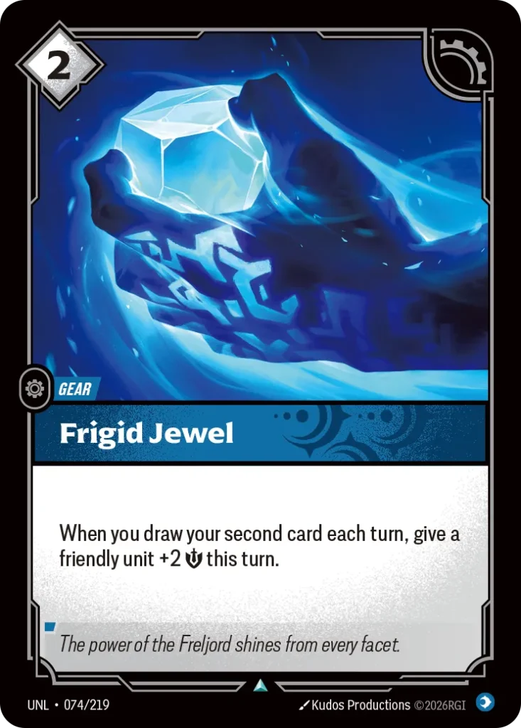 Karta Riftbound: Frigid Jewel — Gear, kolor Mind, dodatek Unleashed. Ilustracja: Kudos Productions. Opis karty: When you draw your second card each turn, give a friendly unit +2 💪 this turn.