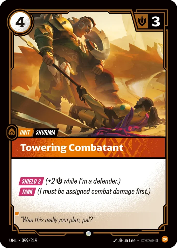 Karta Riftbound: Towering Combatant — Unit, kolor Body, dodatek Unleashed. Ilustracja: JiHun Lee. Opis karty: Shield 2 (+2 💪 while I'm a defender.) Tank (I must be assigned combat damage first.)