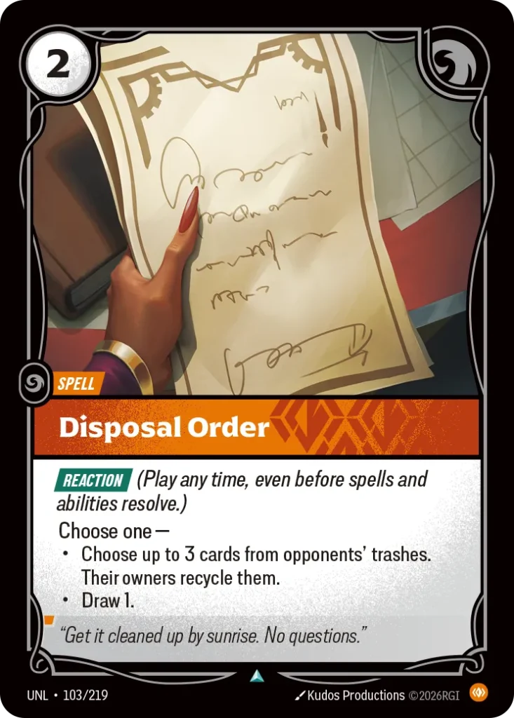 Karta Riftbound: Disposal Order — Spell, kolor Body, dodatek Unleashed. Ilustracja: Kudos Productions. Opis karty: Reaction (Play any time, even before spells and abilities resolve.)Choose one —Choose up to 3 cards from opponents' trashes. 