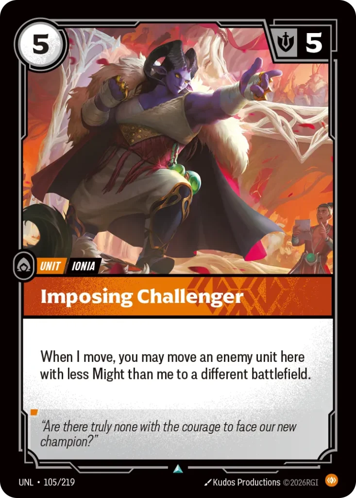 Karta Riftbound: Imposing Challenger — Unit, kolor Body, dodatek Unleashed. Ilustracja: Kudos Productions. Opis karty: When I move, you may move an enemy unit here with less Might than me to a different battlefield.
