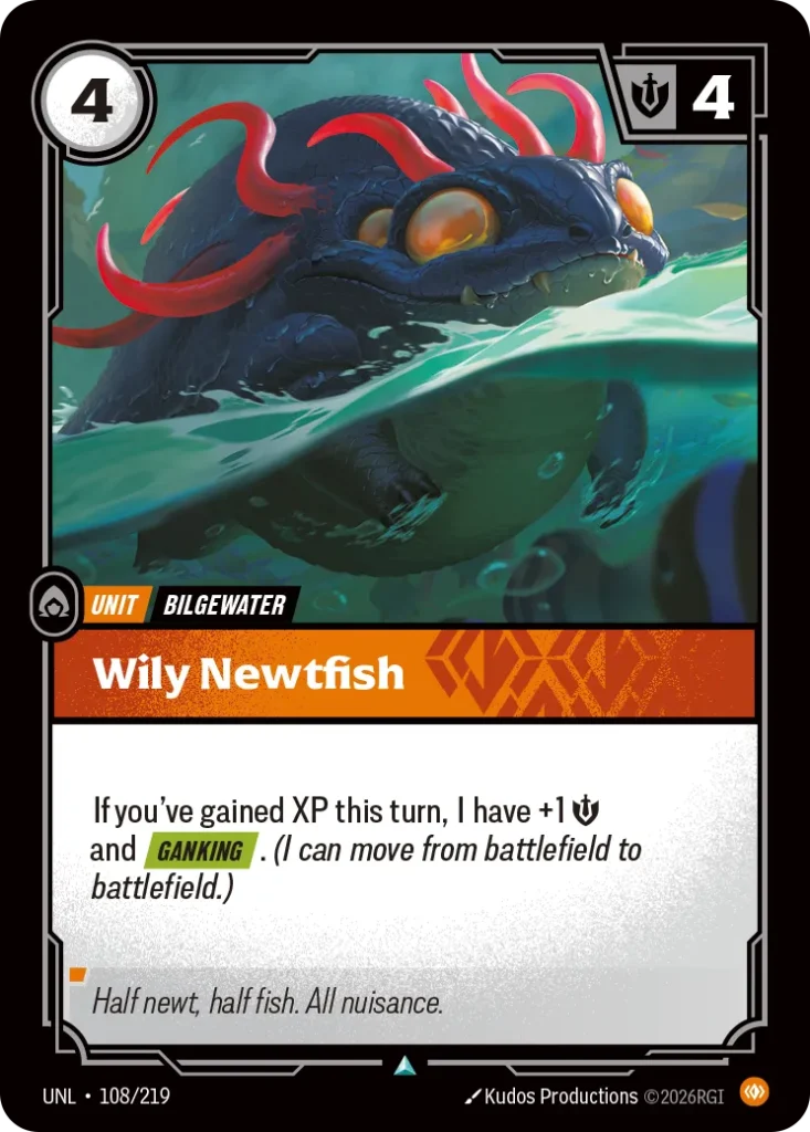 Karta Riftbound: Wily Newtfish — Unit, kolor Body, dodatek Unleashed. Ilustracja: Kudos Productions. Opis karty: If you've gained XP this turn, I have +1 💪 and Ganking . (I can move from battlefield to battlefield.)