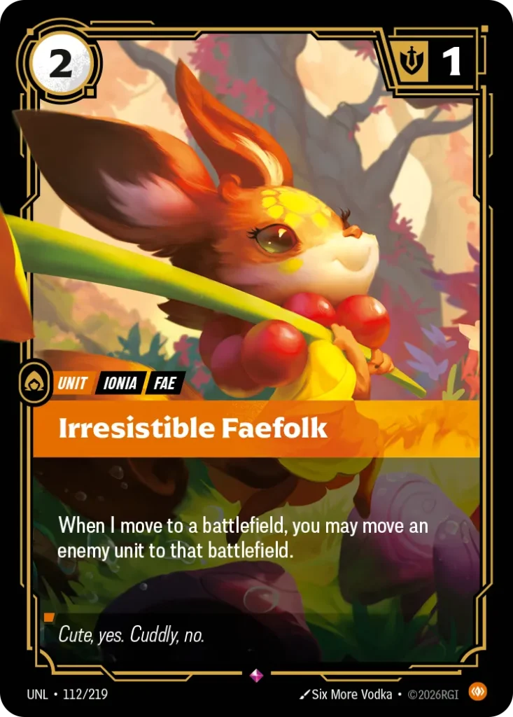Karta Riftbound: Irresistible Faefolk — Unit, kolor Body, dodatek Unleashed. Ilustracja: Six More Vodka. Opis karty: When I move to a battlefield, you may move an enemy unit to that battlefield.