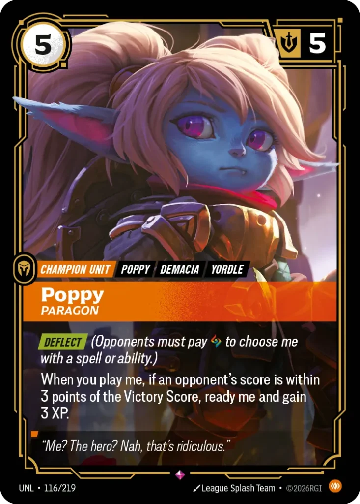 Karta Riftbound: Poppy - Paragon — Unit, kolor Body, dodatek Unleashed. Ilustracja: League Splash Team. Opis karty: Deflect (Opponents must pay to choose me with a spell or ability.)When you play me, if an opponent's score is within 3 point