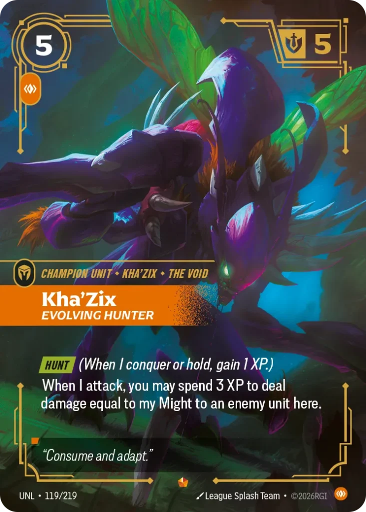 Karta Riftbound: Kha'Zix - Evolving Hunter — Unit, kolor Body, dodatek Unleashed. Ilustracja: League Splash Team. Opis karty: Hunt (When I conquer or hold, gain 1 XP.)When I attack, you may spend 3 XP to deal damage equal to my Might to an 