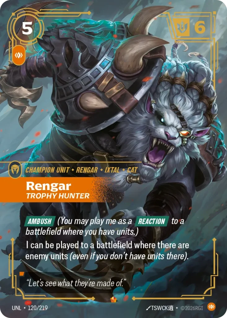 Karta Riftbound: Rengar - Trophy Hunter — Unit, kolor Body, dodatek Unleashed. Ilustracja: TSWCK逍. Opis karty: Ambush (You may play me as a Reaction to a battlefield where you have units.)I can be played to a battlefield where there are ene