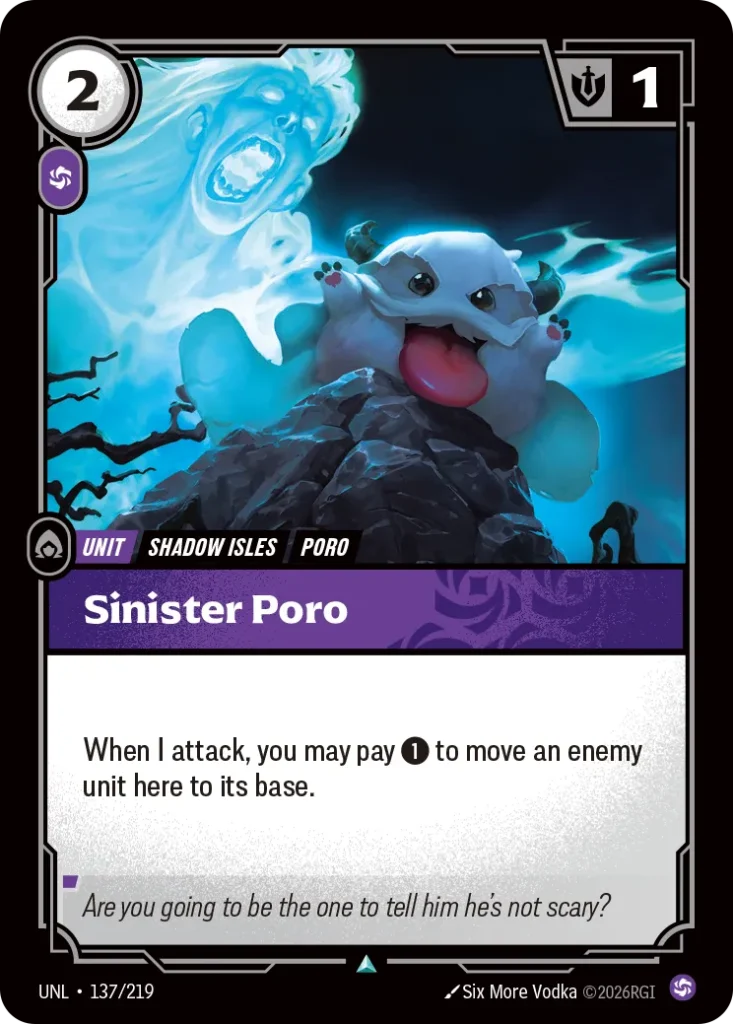 Karta Riftbound: Sinister Poro — Unit, kolor Chaos, dodatek Unleashed. Ilustracja: Six More Vodka. Opis karty: When I attack, you may pay 1⚡ to move an enemy unit here to its base.