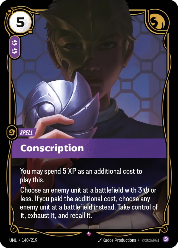 Karta Riftbound: Conscription — Spell, kolor Chaos, dodatek Unleashed. Ilustracja: Kudos Productions. Opis karty: You may spend 5 XP as an additional cost to play this.Choose an enemy unit at a battlefield with 3 💪 or less. If you paid the 