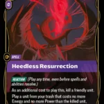 Heedless Resurrection