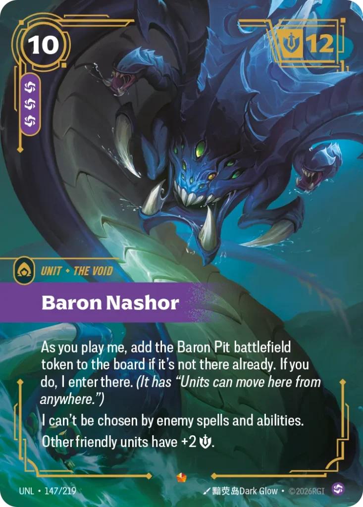 Karta Riftbound: Baron Nashor — Unit, kolor Chaos, dodatek Unleashed. Ilustracja: 黯荧岛Dark Glow. Opis karty: As you play me, add the Baron Pit battlefield token to the board if it's not there already. If you do, I enter there. (It has "