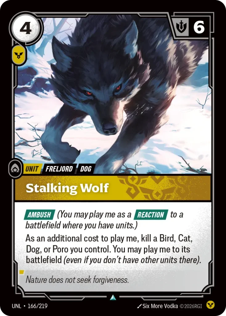Karta Riftbound: Stalking Wolf — Unit, kolor Order, dodatek Unleashed. Ilustracja: Six More Vodka. Opis karty: Ambush (You may play me as a Reaction to a battlefield where you have units.)As an additional cost to play me, kill a Bird, Cat, 