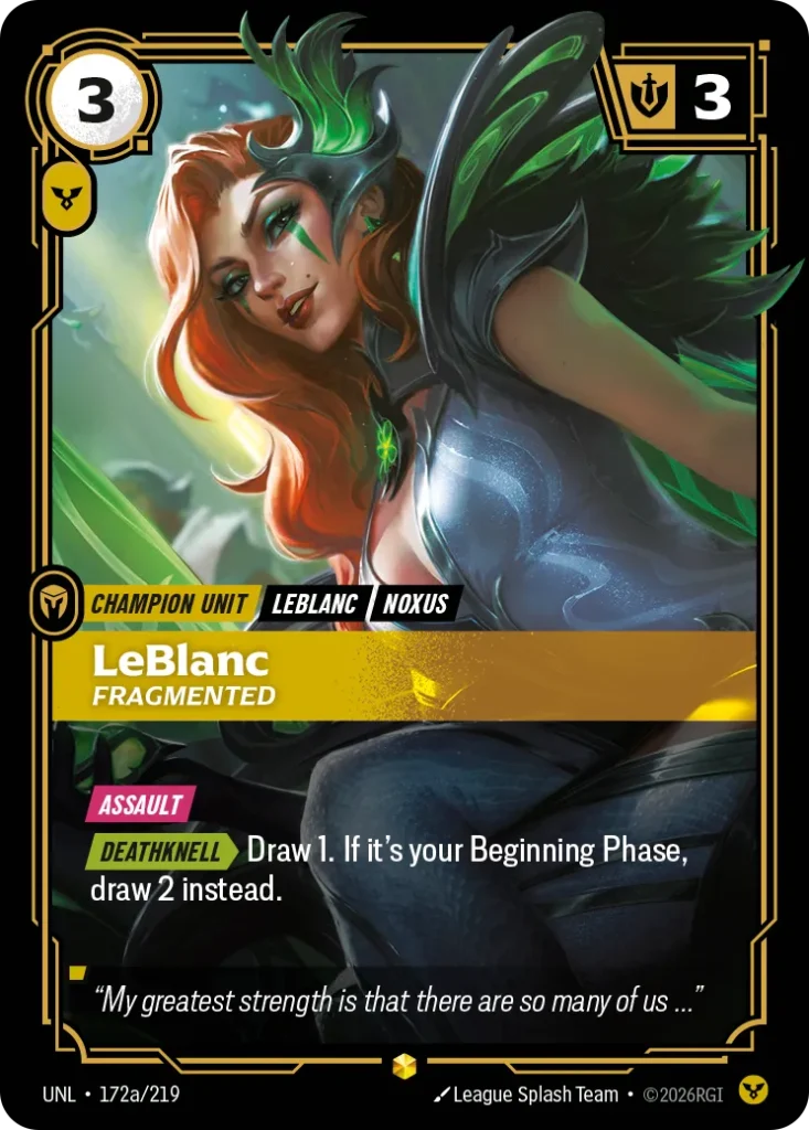 Karta Riftbound: LeBlanc - Fragmented (Alternate Art) — Unit, kolor Order, dodatek Unleashed. Ilustracja: League Splash Team. Opis karty: Assault Deathknell > Draw 1. If it's your Beginning Phase, draw 2 instead.