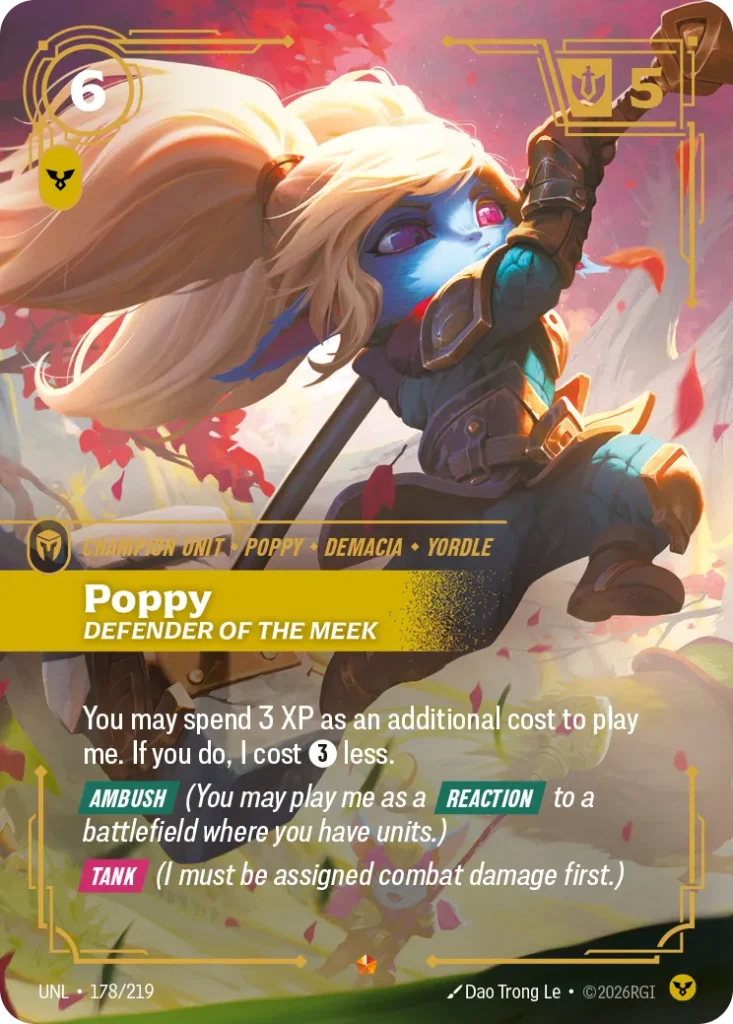 Karta Riftbound: Poppy - Defender of the Meek — Unit, kolor Order, dodatek Unleashed. Ilustracja: Dao Trong Le. Opis karty: You may spend 3 XP as an additional cost to play me. If you do, I cost 3⚡ less. Ambush (You may play me as a Reactio