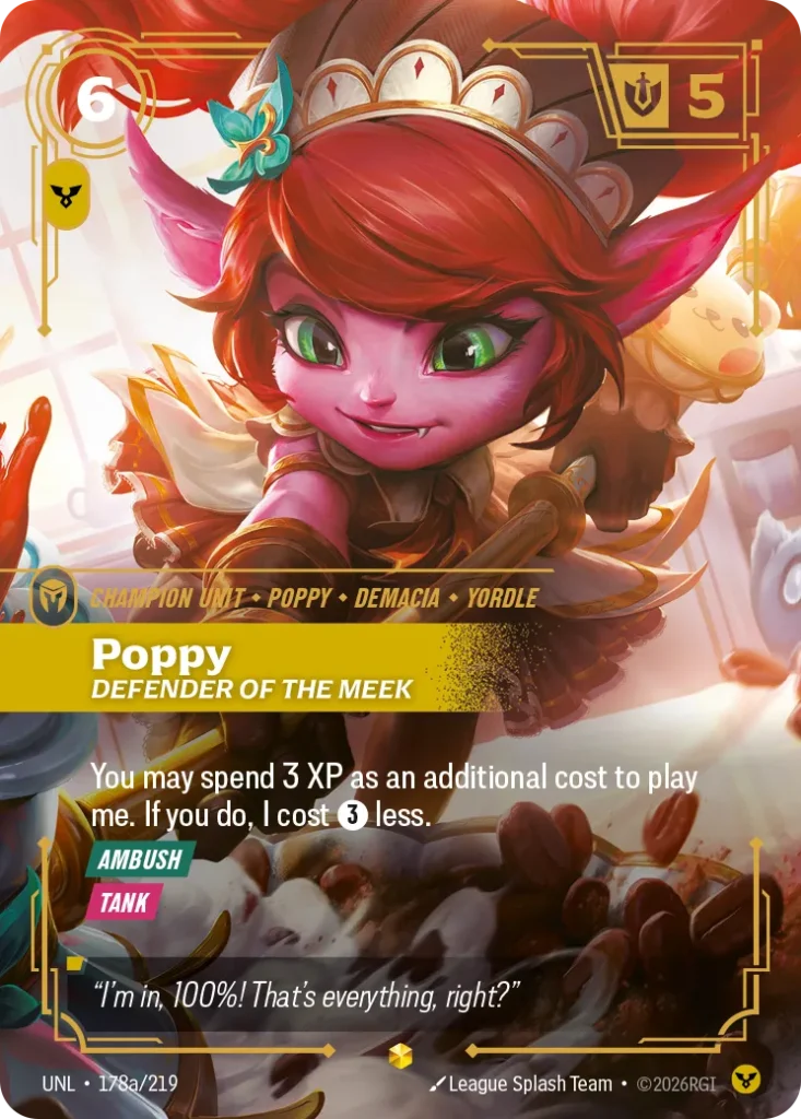 Karta Riftbound: Poppy - Defender of the Meek (Alternate Art) — Unit, kolor Order, dodatek Unleashed. Ilustracja: League Splash Team. Opis karty: You may spend 3 XP as an additional cost to play me. If you do, I cost 3⚡ less. Ambush Tank