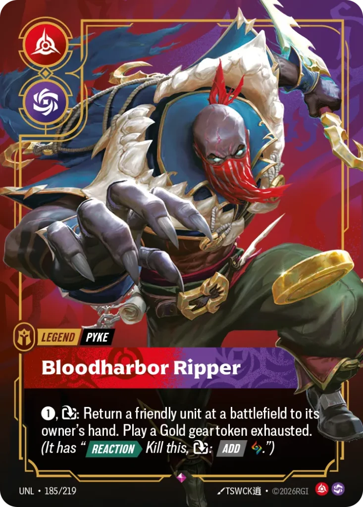 Karta Riftbound: Pyke - Bloodharbor Ripper — Legend, kolor Fury/Chaos, dodatek Unleashed. Ilustracja: TSWCK逍. Opis karty: 1⚡, : Return a friendly unit at a battlefield to its owner's hand. Play a Gold gear token exhausted. (It has " Re