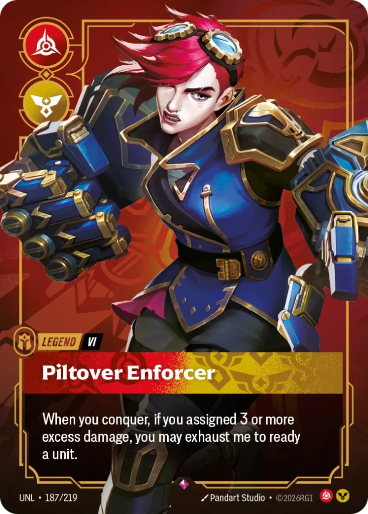 Karta Riftbound: Vi - Piltover Enforcer — Legend, kolor Fury/Order, dodatek Unleashed. Ilustracja: Pandart Studio. Opis karty: When you conquer, if you assigned 3 or more excess damage, you may exhaust me to ready a unit.