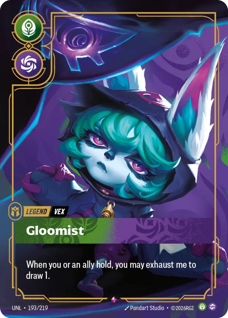 Karta Riftbound: Vex - Gloomist — Legend, kolor Calm/Chaos, dodatek Unleashed. Ilustracja: Pandart Studio. Opis karty: When you or an ally hold, you may exhaust me to draw 1.