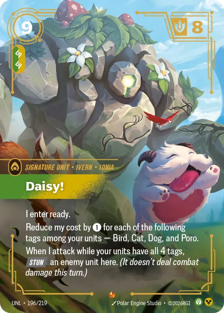 Karta Riftbound: Daisy! — Unit, kolor Calm/Order, dodatek Unleashed. Ilustracja: Polar Engine Studio. Opis karty: I enter ready.Reduce my cost by 1⚡ for each of the following tags among your units — Bird, Cat, Dog, and Poro.When I attack wh