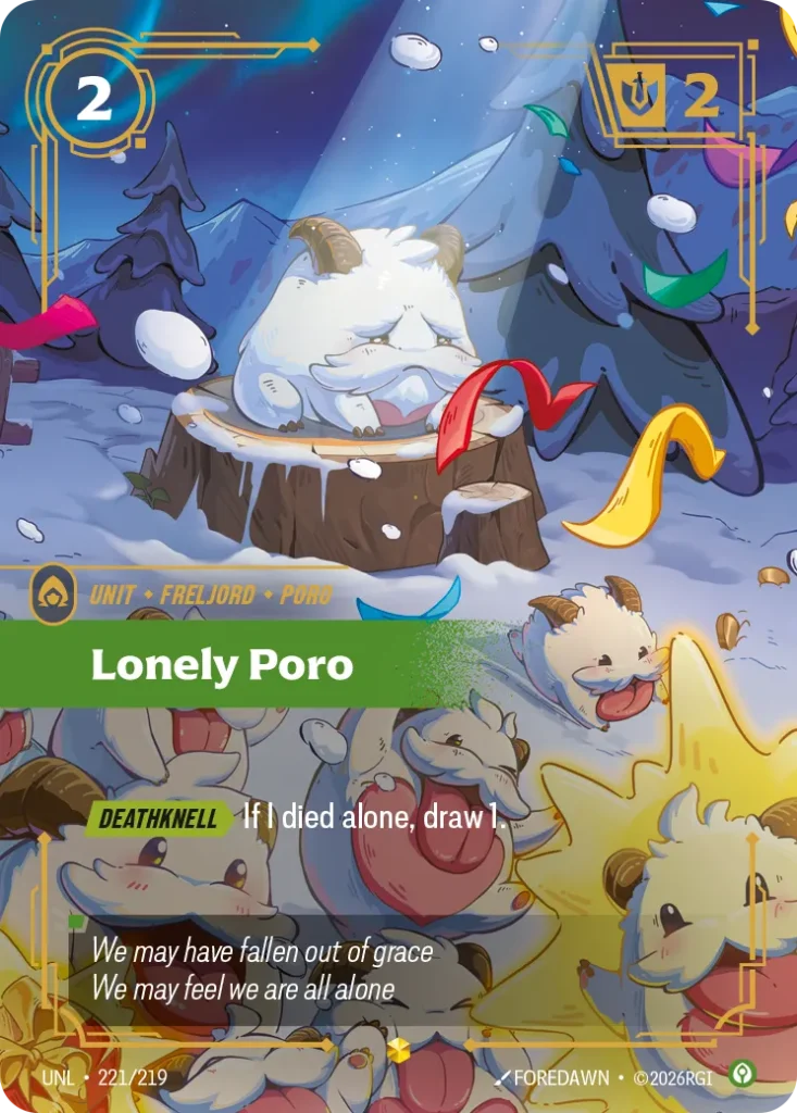 Karta Riftbound: Lonely Poro (Overnumbered) — Unit, kolor Calm, dodatek Unleashed. Ilustracja: FOREDAWN. Opis karty: Deathknell > If I died alone, draw 1.