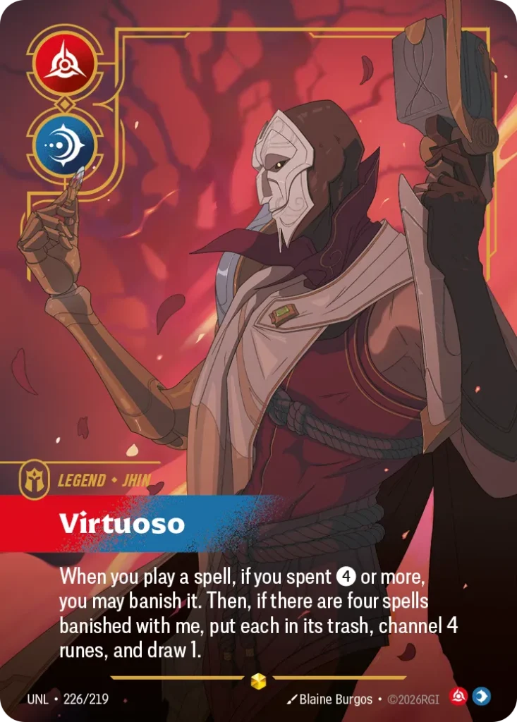Karta Riftbound: Jhin - Virtuoso (Overnumbered) — Legend, kolor Fury/Mind, dodatek Unleashed. Ilustracja: Blaine Burgos. Opis karty: When you play a spell, if you spent 4⚡ or more, you may banish it. Then, if there are four spells banished 