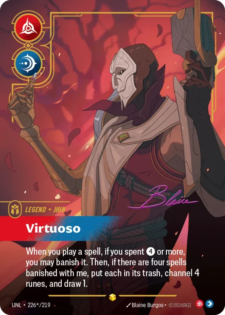 Karta Riftbound: Jhin - Virtuoso (Signature) — Legend, kolor Fury/Mind, dodatek Unleashed. Ilustracja: Blaine Burgos. Opis karty: When you play a spell, if you spent 4⚡ or more, you may banish it. Then, if there are four spells banished wit