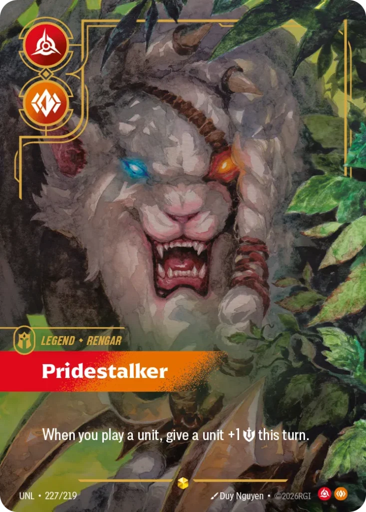 Karta Riftbound: Rengar - Pridestalker (Overnumbered) — Legend, kolor Fury/Body, dodatek Unleashed. Ilustracja: Duy Nguyen. Opis karty: When you play a unit, give a unit +1 💪 this turn.