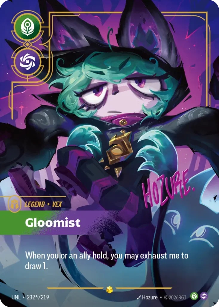 Karta Riftbound: Vex - Gloomist (Signature) — Legend, kolor Calm/Chaos, dodatek Unleashed. Ilustracja: Hozure. Opis karty: When you or an ally hold, you may exhaust me to draw 1.