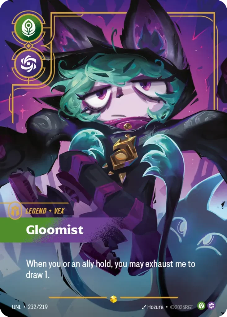Karta Riftbound: Vex - Gloomist (Overnumbered) — Legend, kolor Calm/Chaos, dodatek Unleashed. Ilustracja: Hozure. Opis karty: When you or an ally hold, you may exhaust me to draw 1.