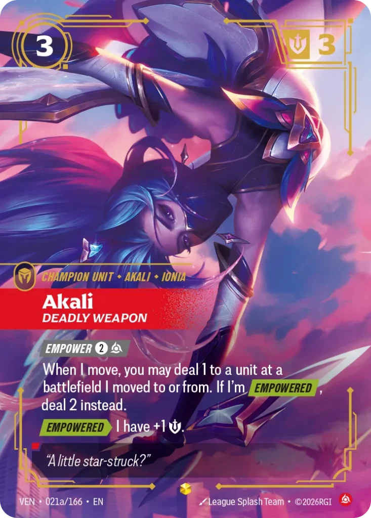 Karta Riftbound: Akali, Deadly Weapon (Alternate Art) — Unit, kolor Fury, dodatek Vendetta. Ilustracja: Wild Rift Splash Team. Opis karty: Empower 2⚡When I move, you may deal 1 to a unit at a battlefield I moved to or from. If I'm Empowered