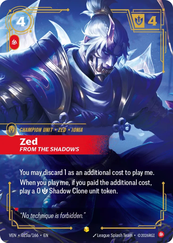Karta Riftbound: Zed, From the Shadows (Alternate Art) — Unit, kolor Fury, dodatek Vendetta. Ilustracja: League Splash Team. Opis karty: You may discard 1 as an additional cost to play me.When you play me, if you paid the additional cost, p