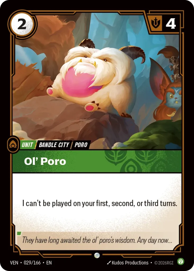 Karta Riftbound: Ol' Poro — Unit, kolor Calm, dodatek Vendetta. Ilustracja: Kudos Productions. Opis karty: I can't be played on your first, second, or third turns.