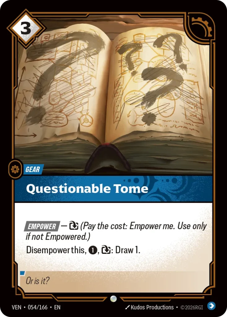 Karta Riftbound: Questionable Tome — Gear, kolor Mind, dodatek Vendetta. Ilustracja: Kudos Productions. Opis karty: Empower — (Pay the cost: Empower me. Use only if not Empowered.)Disempower this, 1⚡, : Draw 1.