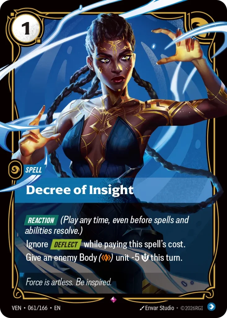 Karta Riftbound: Decree of Insight — Spell, kolor Mind, dodatek Vendetta. Ilustracja: Envar Studio. Opis karty: Reaction (Play any time, even before spells and abilities resolve.)Ignore Deflect while paying this spell's cost.Give an enemy B