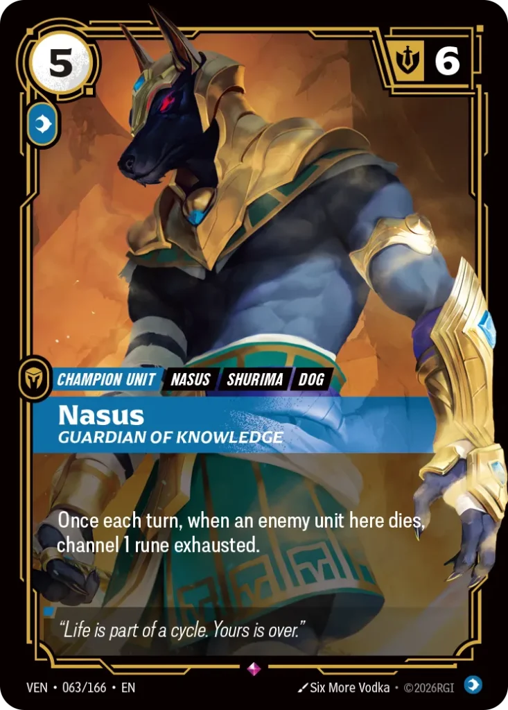 Karta Riftbound: Nasus, Guardian of Knowledge — Unit, kolor Mind, dodatek Vendetta. Ilustracja: Six More Vodka. Opis karty: Once each turn, when an enemy unit here dies, channel 1 rune exhausted.
