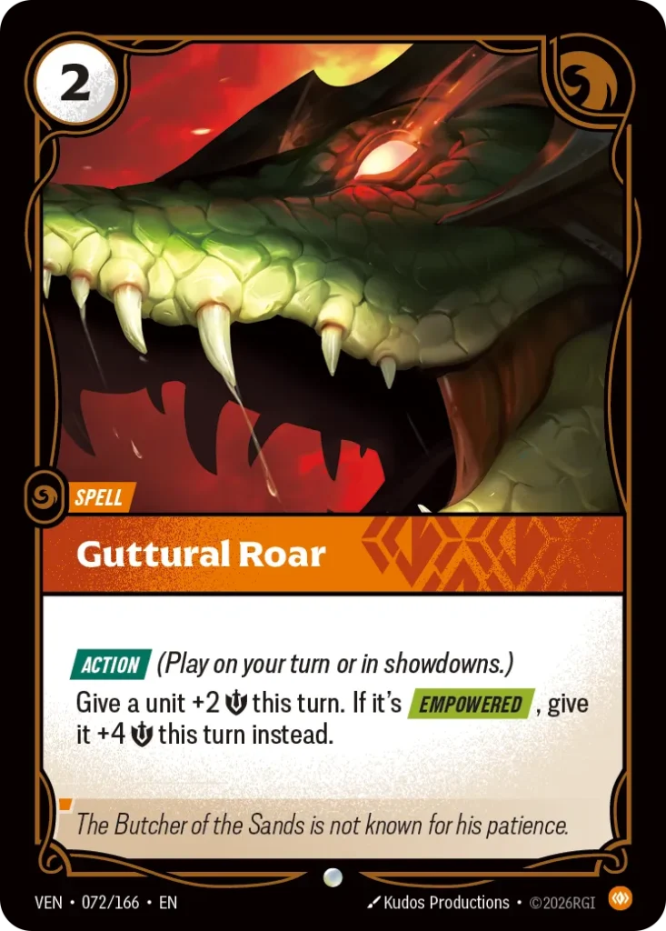 Karta Riftbound: Guttural Roar — Spell, kolor Body, dodatek Vendetta. Ilustracja: Kudos Productions. Opis karty: Action (Play on your turn or in showdowns.)Give a unit +2 💪 this turn. If it's Empowered , give it +4 💪 this turn instead.
